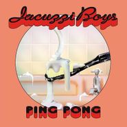 Jacuzzi Boys, Ping Pong (LP)