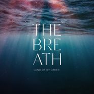 The Breath, Land Of My Other (LP)