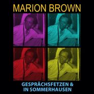 Marion Brown, Gesprächsfetzen & In Sommerhausen (CD)