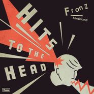 Franz Ferdinand, Hits To The Head [Translucent Red Vinyl] (LP)