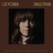 Cat Power, Cat Power Sings Dylan: The 1966 Royal Albert Hall Concert (LP)