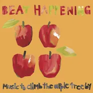 Beat Happening, Music To Climb The Apple Tree By (LP)