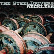 The Steeldrivers, Reckless (LP)
