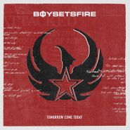 BoySetsFire, Tomorrow Come Today (LP)