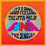 Various Artists, It's A Good, Good Feeling: The Latin Soul Of Fania Records - The Singles (LP)