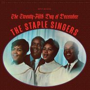 The Staple Singers, The Twenty-Fifth Day Of December [Black Friday] (LP)