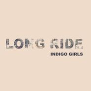 Indigo Girls, Long Ride / Look Long [Green Vinyl] (7")