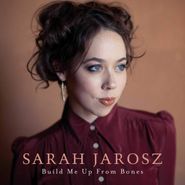 Sarah Jarosz, Build Me Up From Bones (LP)
