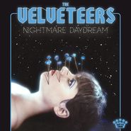 The Velveteers, Nightmare Daydream (CD)