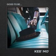 Keb' Mo', Good To Be... (CD)