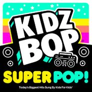 Kidz Bop Kids, Kidz Bop Super Pop! [Sea Glass Vinyl] (LP)