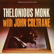 Thelonious Monk, Thelonious Monk With John Coltrane [180 Gram Vinyl] (LP)