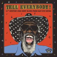 Various Artists, Tell Everybody! 21st Century Juke Joint Blues From Easy Eye Sound (CD)