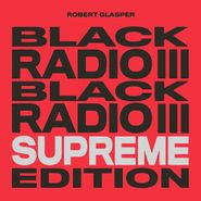 Robert Glasper, Black Radio III [Supreme Edition] [Tri-Color Vinyl] (LP)