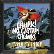 Chunk! No, Captain Chunk!, Pardon My French [10th Anniversary Metallic Gold Vinyl] (LP)