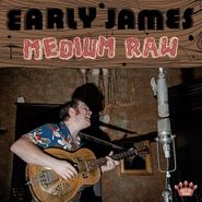 Early James, Medium Raw (CD)