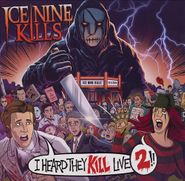 Ice Nine Kills, I Heard They KILL Live 2 (LP)