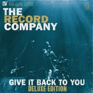 The Record Company, Give It Back To You [10th Anniversary Deluxe Edition] (CD)