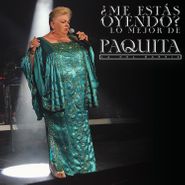 Paquita La Del Barrio, Me Estás Oyendo? Lo Mejor de Paquita la del Barrio (CD)