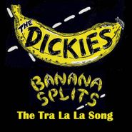 The Dickies, Banana Splits: The Tra La La Song [Yellow Vinyl] (7")