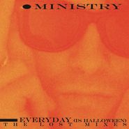 Ministry, Everyday (Is Halloween): The Lost Mixes [Colored Vinyl] (12")