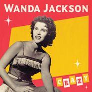 Wanda Jackson, Crazy / Good Rockin' Tonight [Colored Vinyl] (7")