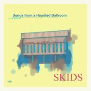 The Skids, Songs From A Haunted Ballroom [Colored Vinyl] (LP)