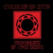 Children On Stun, Tourniquets Of Love's Desire [Red & Black Splatter Vinyl] (LP)