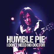 Humble Pie, I Don't Need No Doctor [Live 1973] / Think [Colored Vinyl] (7")