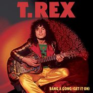 T. Rex, Bang A Gong (Get It On) / Jeepster [Colored Vinyl] (7")