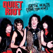 Quiet Riot, Metal Health (Bang Your Head) / Cum On Feel The Noize [Blue Vinyl] (7")