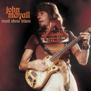 John Mayall, Road Show Blues [Red Marble Vinyl] (LP)