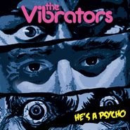 The Vibrators, He's A Psycho [Red Vinyl] (7")