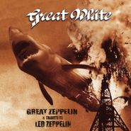 Great White, Great Zeppelin: A Tribute To Led Zeppelin [Black, White & Gold Splatter Vinyl] (LP)