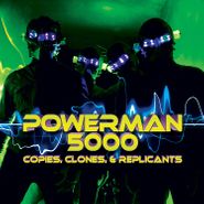 Powerman 5000, Copies, Clones & Replicants (CD)