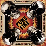 Various Artists, Pure Fire: The Ultimate Kiss Tribute (LP)