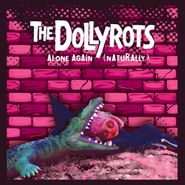 The Dollyrots, Alone Again (Naturally) / That's Not Even All  [Pink Vinyl] (7")