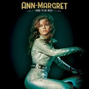Ann-Margret, Born To Be Wild [Coke Bottle Green Vinyl] (LP)