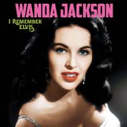 Wanda Jackson, I Remember Elvis [Pink Vinyl] (LP)