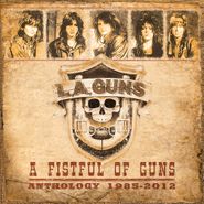 L.A. Guns, A Fistful Of Guns: Anthology 1985-2012 (CD)
