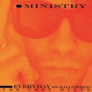 Ministry, Every Day (Is Halloween): The Lost Mixes [Splatter Vinyl] (LP)