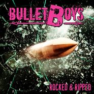 Bulletboys, Rocked & Ripped (CD)