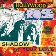 Hollywood Rose, Shadow Of Your Love / Reckless Life [Red Vinyl] (7")