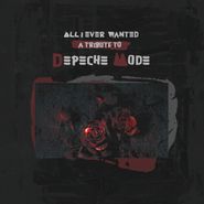 Various Artists, All I Ever Wanted: A Tribute To Depeche Mode (CD)
