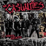 The Casualties, Until Death: Studio Sessions [Red/Black Splatter Vinyl] (LP)