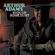 Arthur Adams, Kick Up Some Dust (CD)
