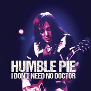 Humble Pie, I Don't Need No Doctor [Live] / Think [Colored Vinyl] (7")