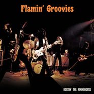 The Flamin' Groovies, Rockin' The Roundhouse (CD)
