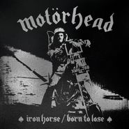 Motörhead, Iron Horse / Born To Lose (7")