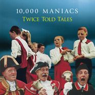 10,000 Maniacs, Twice Told Tales [White Vinyl] (LP)